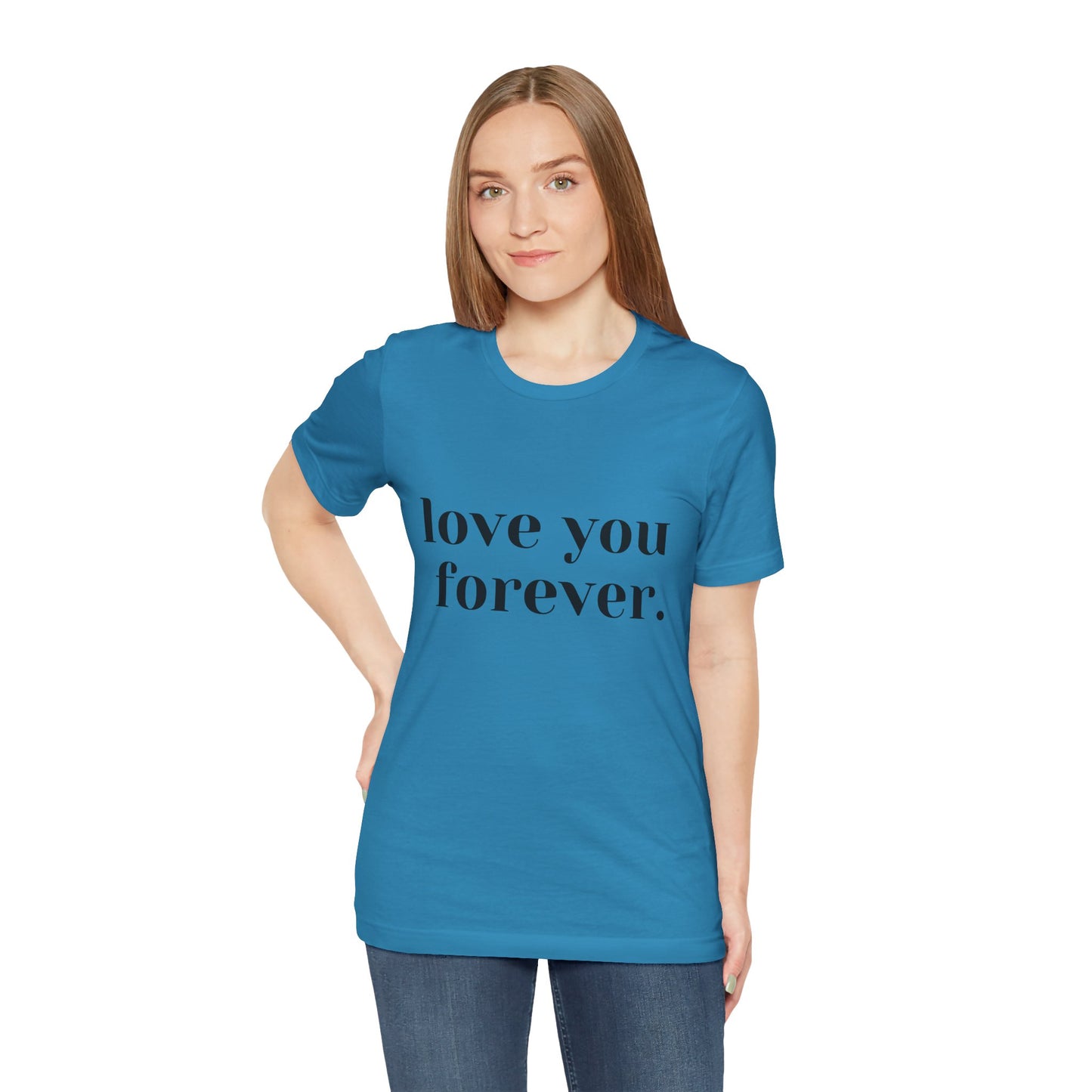 Love You Forever Short Sleeve Jersey Tee