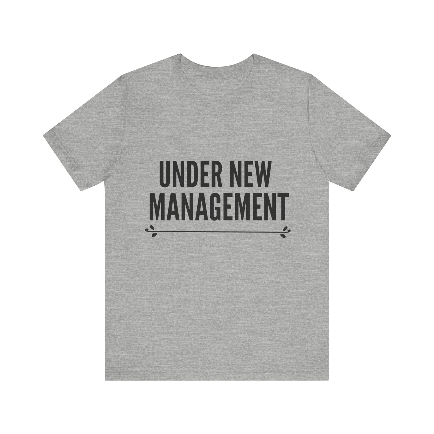 Under New Management Short Sleeve Tee