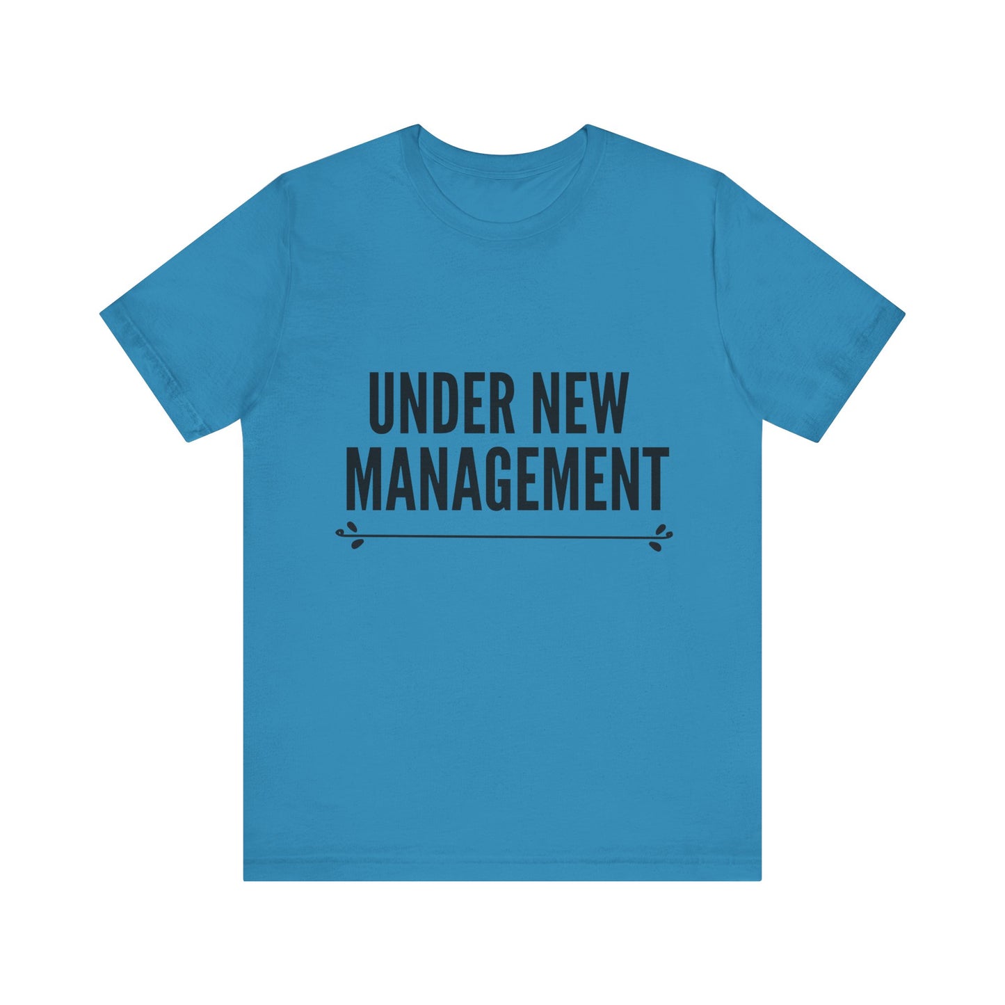 Under New Management Short Sleeve Tee