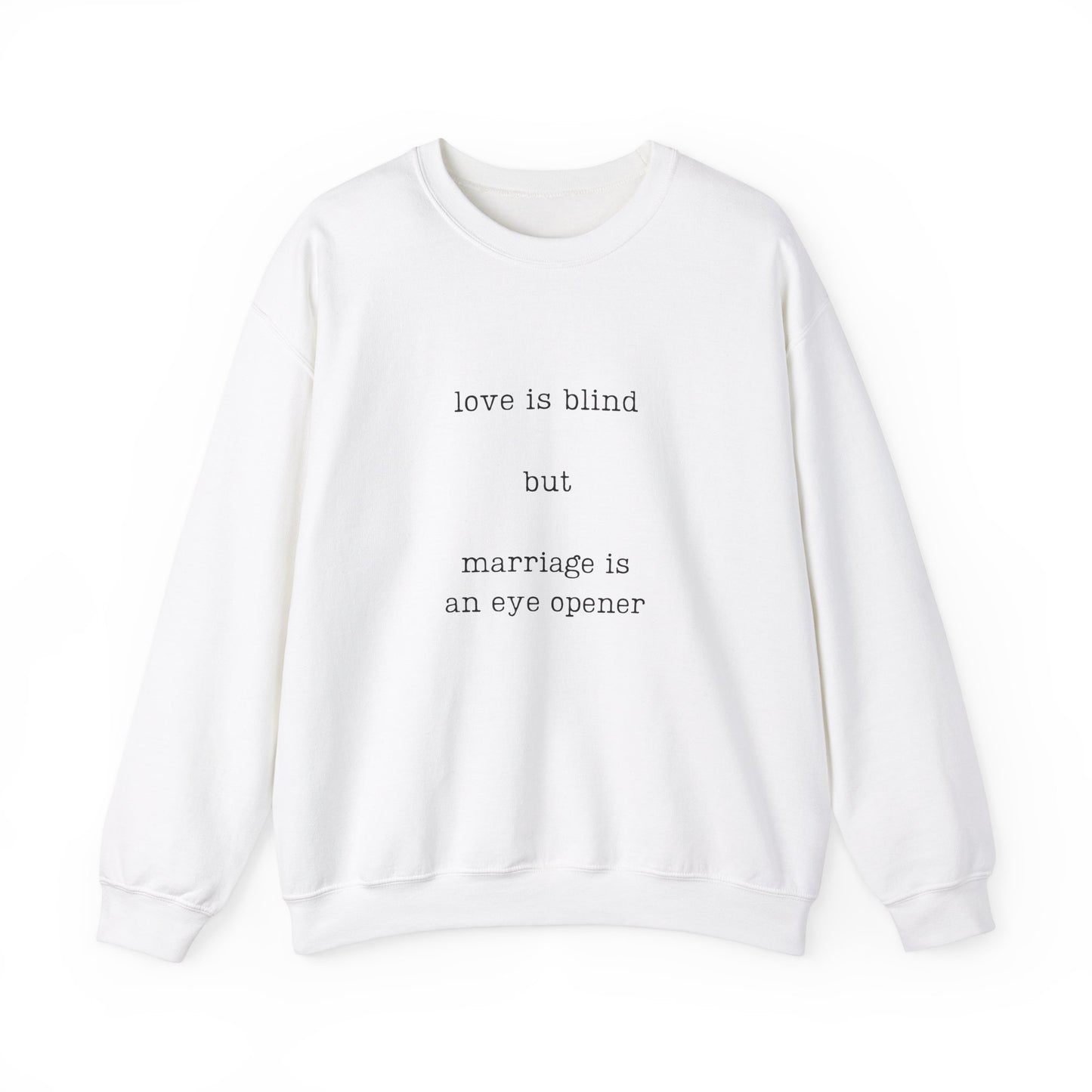 Love Is Blind Crewneck Sweatshirt