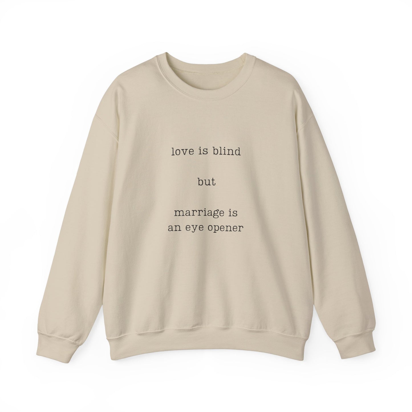 Love Is Blind Crewneck Sweatshirt