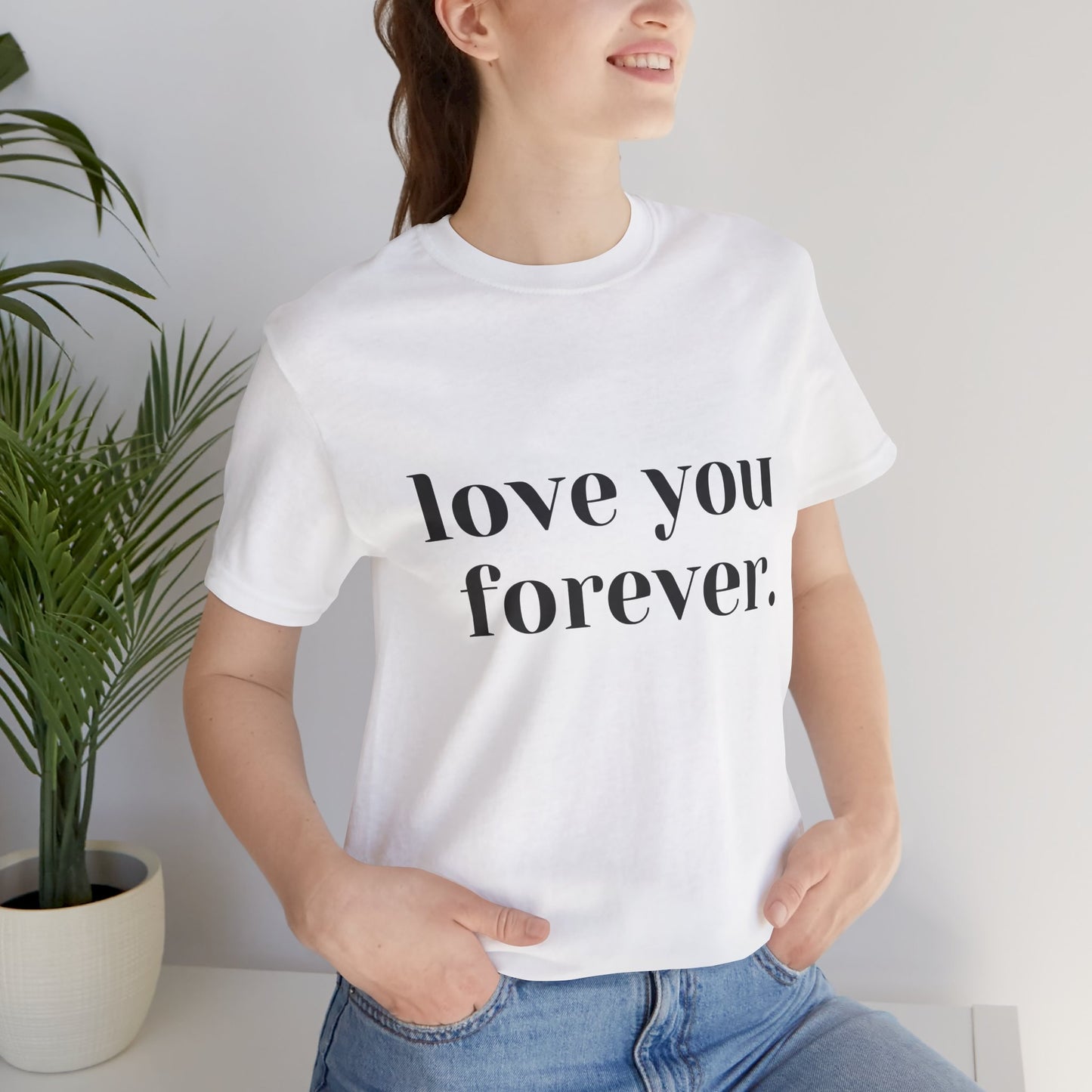 Love You Forever Short Sleeve Jersey Tee