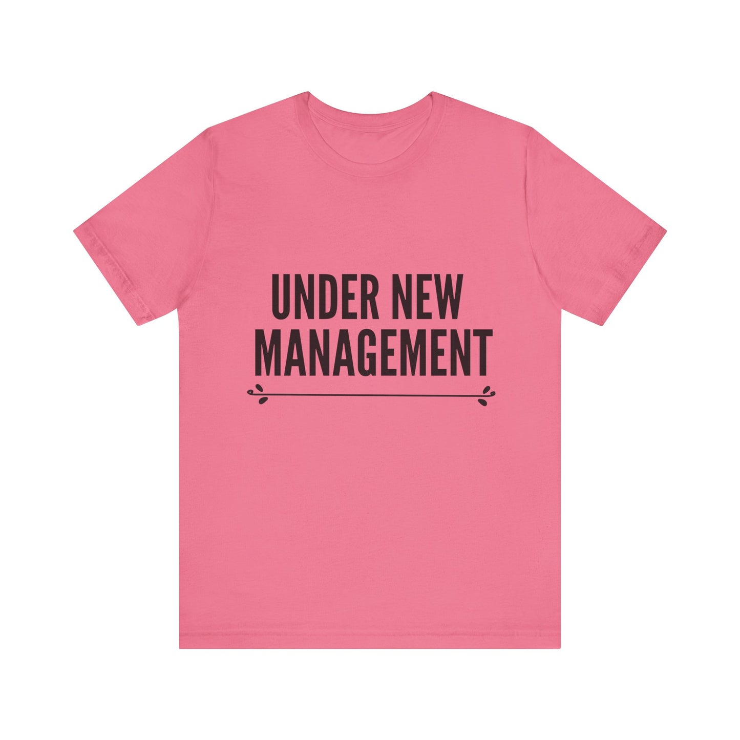 Under New Management Short Sleeve Tee