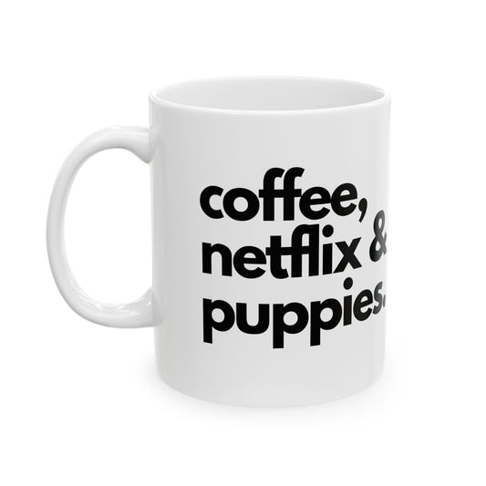 Coffee Netflix & Puppies Mug