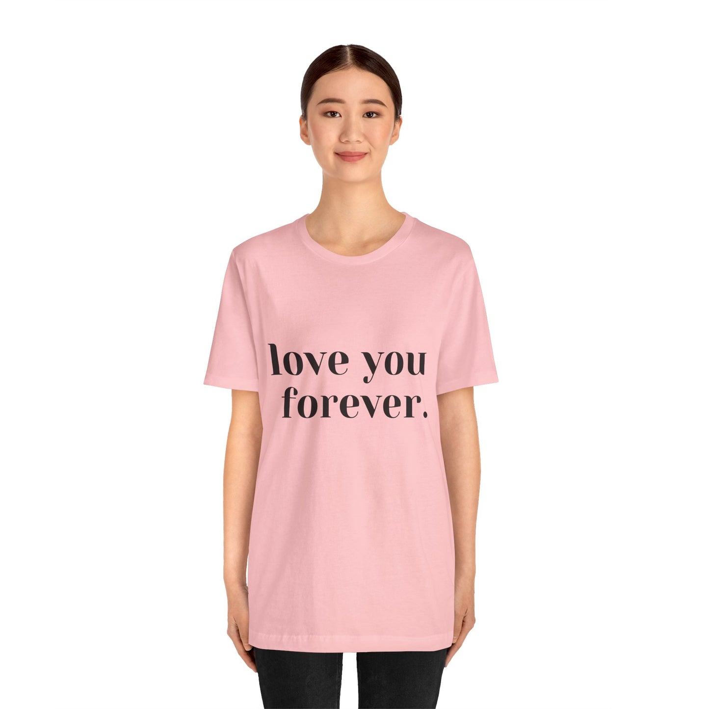 Love You Forever Short Sleeve Jersey Tee