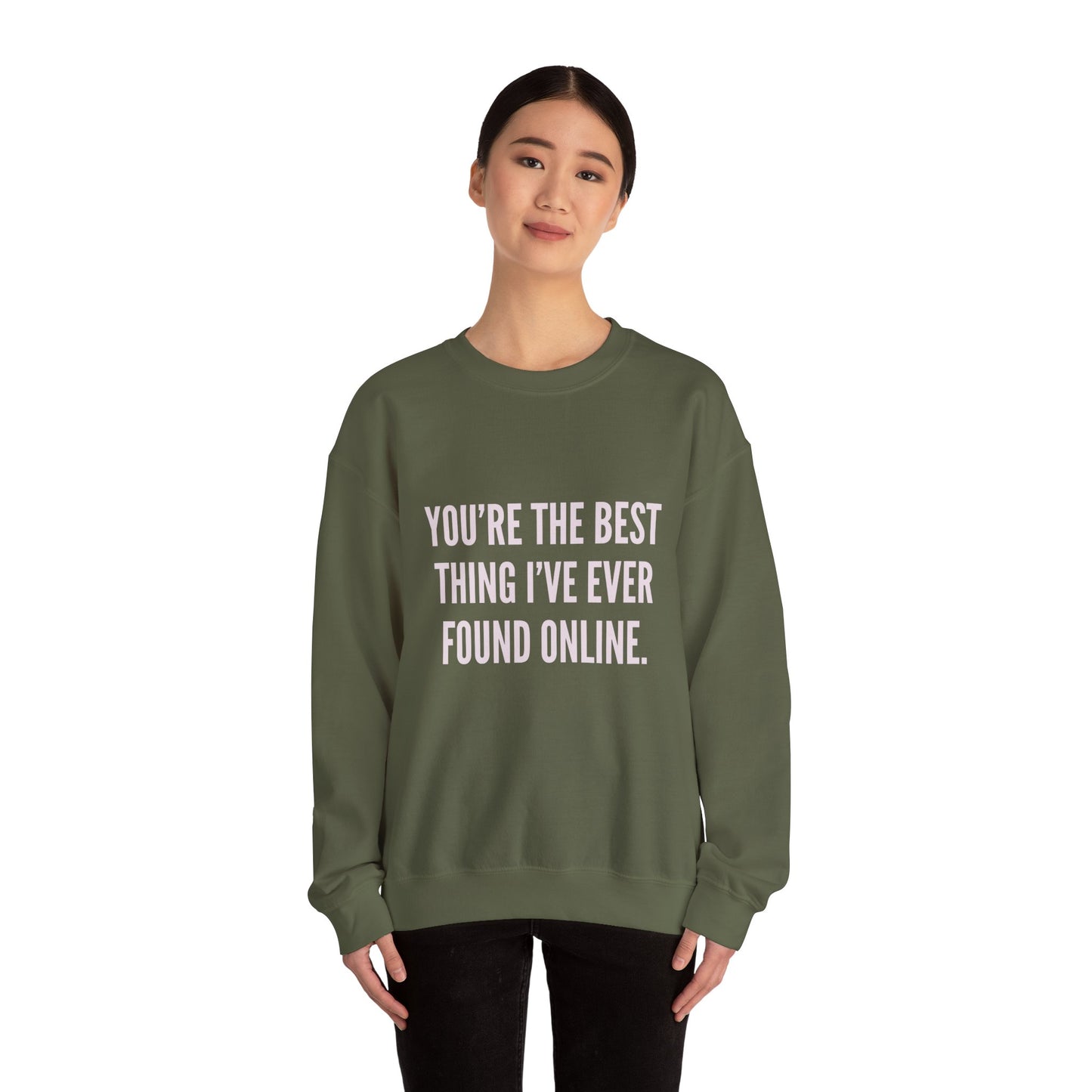 Best Thing I've Found Online Crewneck Sweatshirt