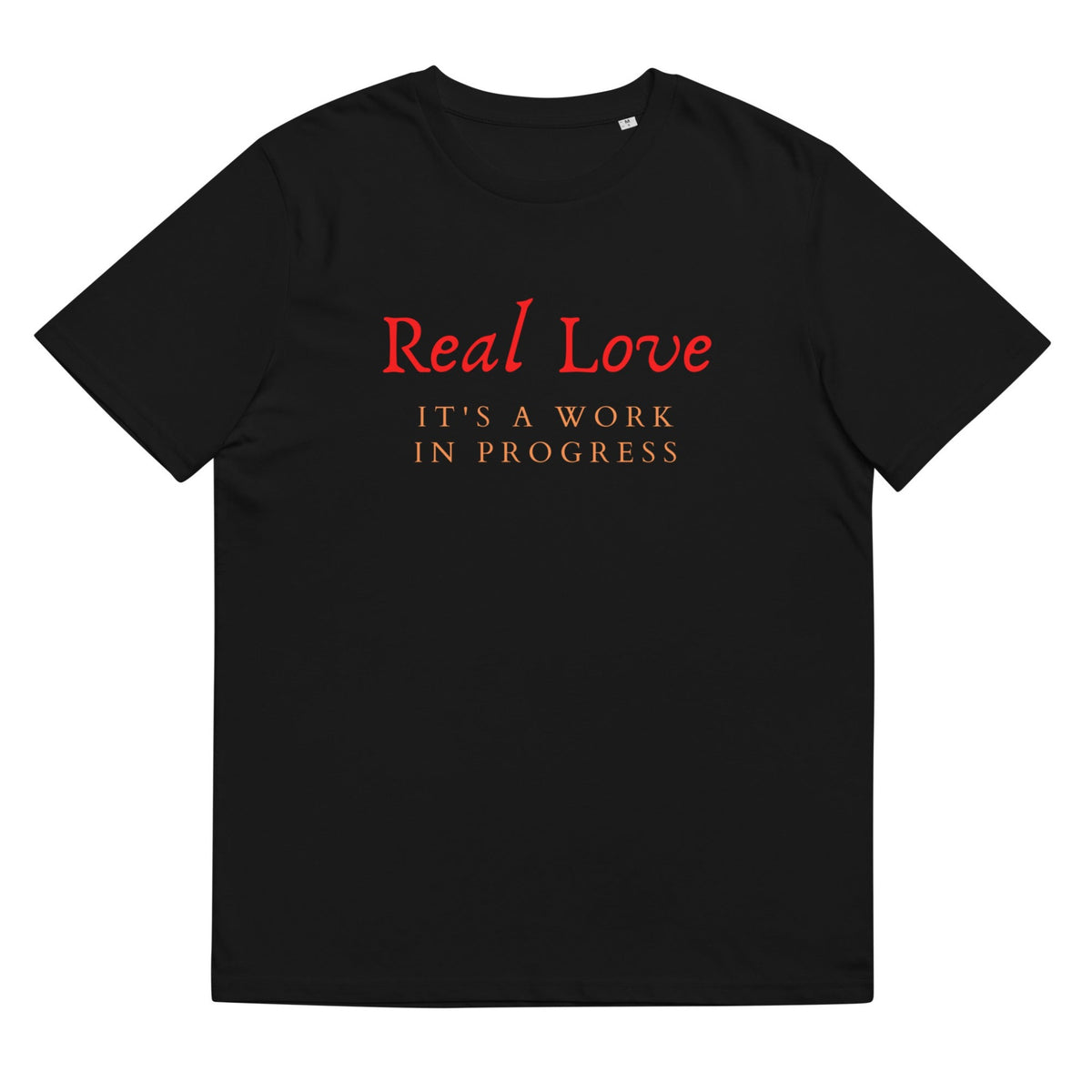 Real Love It's A Work In Progress Crewneck T-Shirt