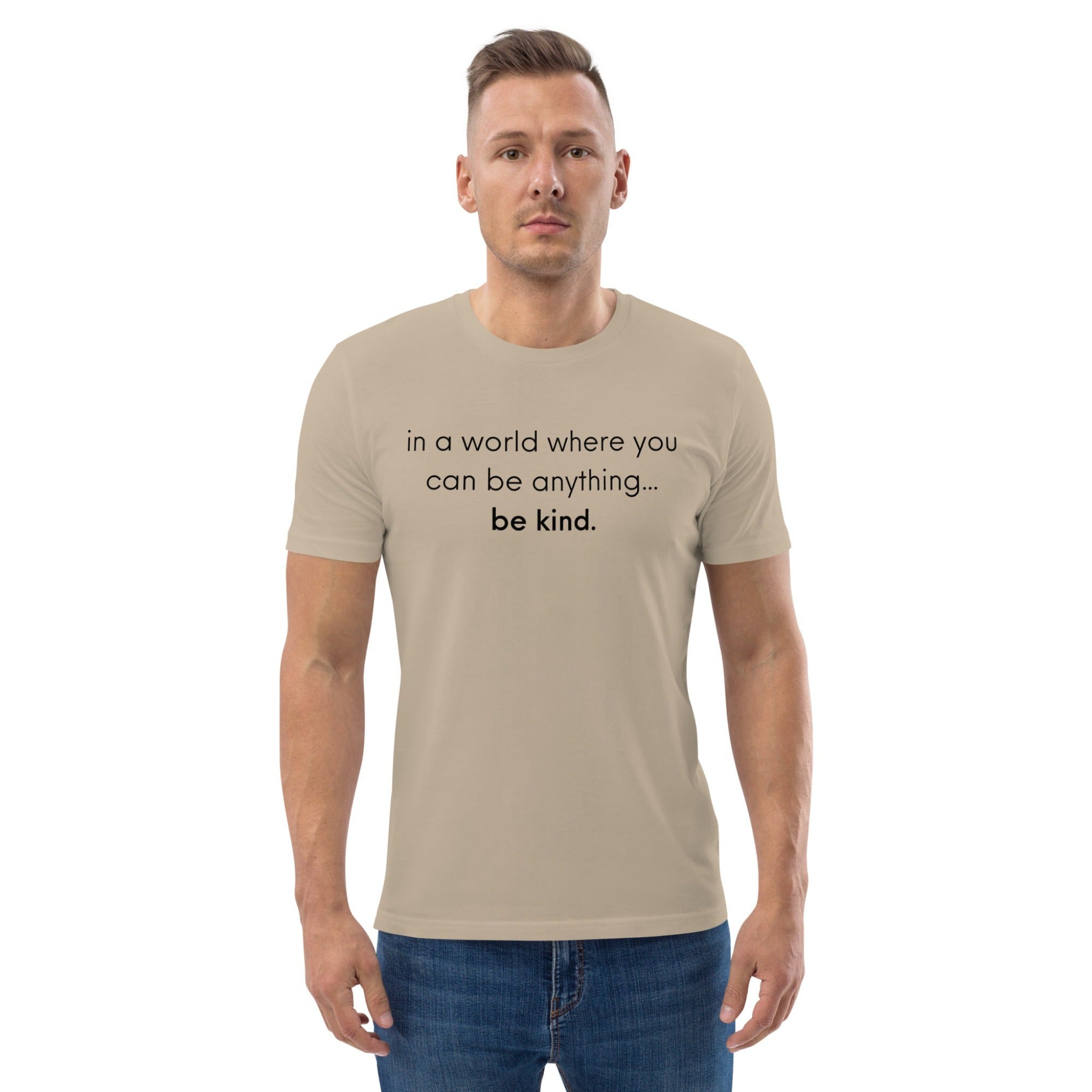 In A World Where You Can Be Anything Be Kind Unisex Short Sleeve T-Shirt For Men