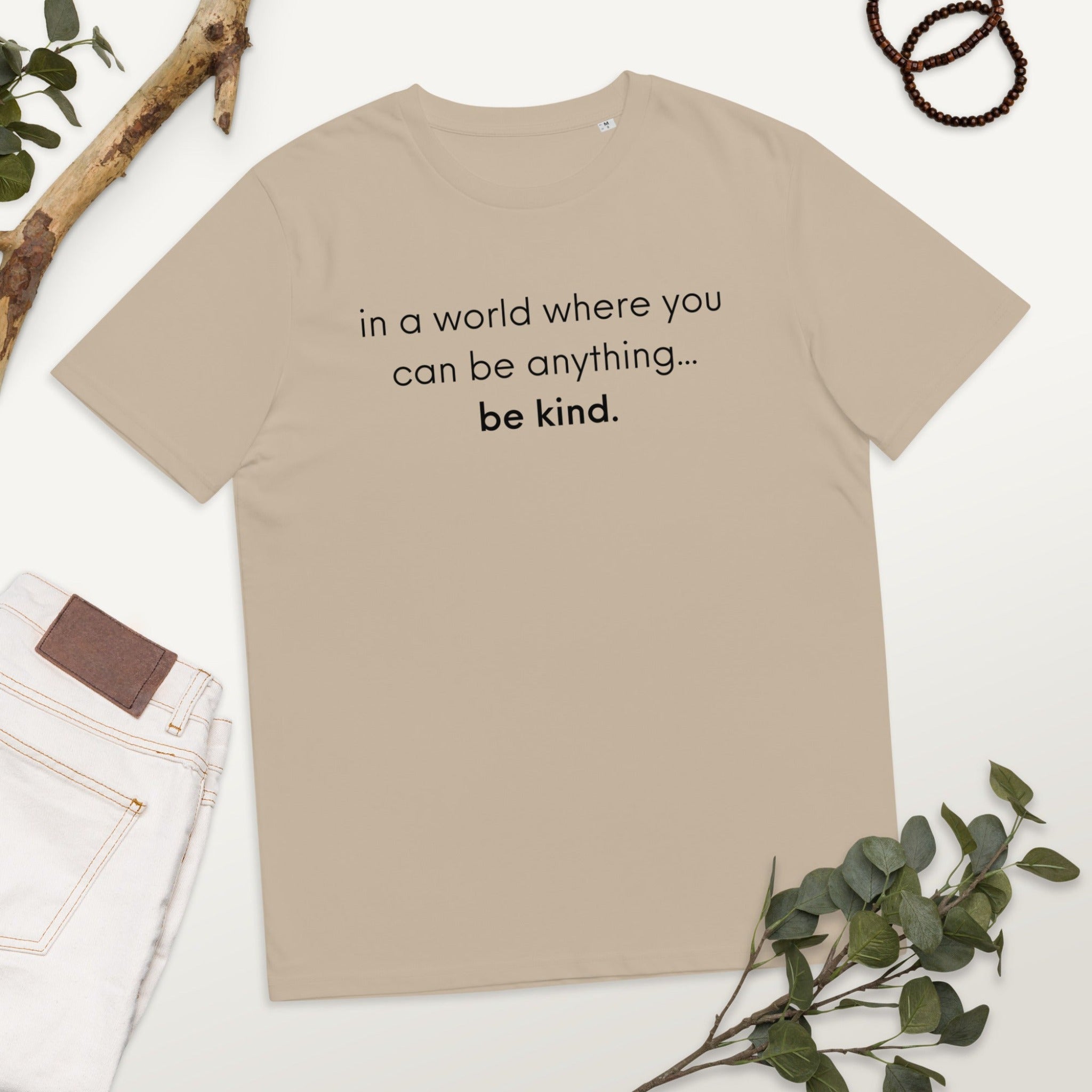 In A World Where You Can Be Anything Be Kind Unisex Short Sleeve T-Shirt For Men Women 