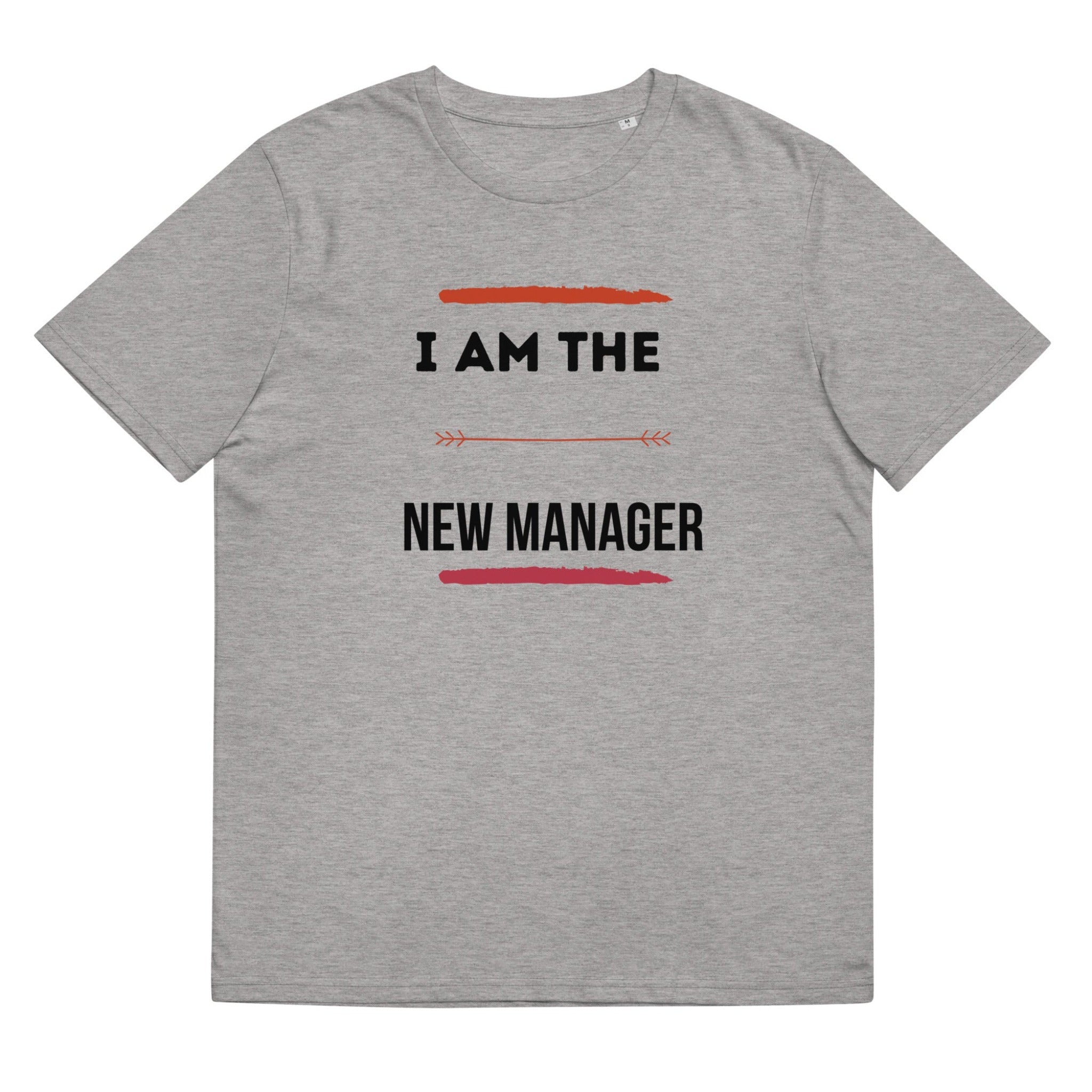 I Am The New Manager Organic Crewneck Cotton T-Shirt