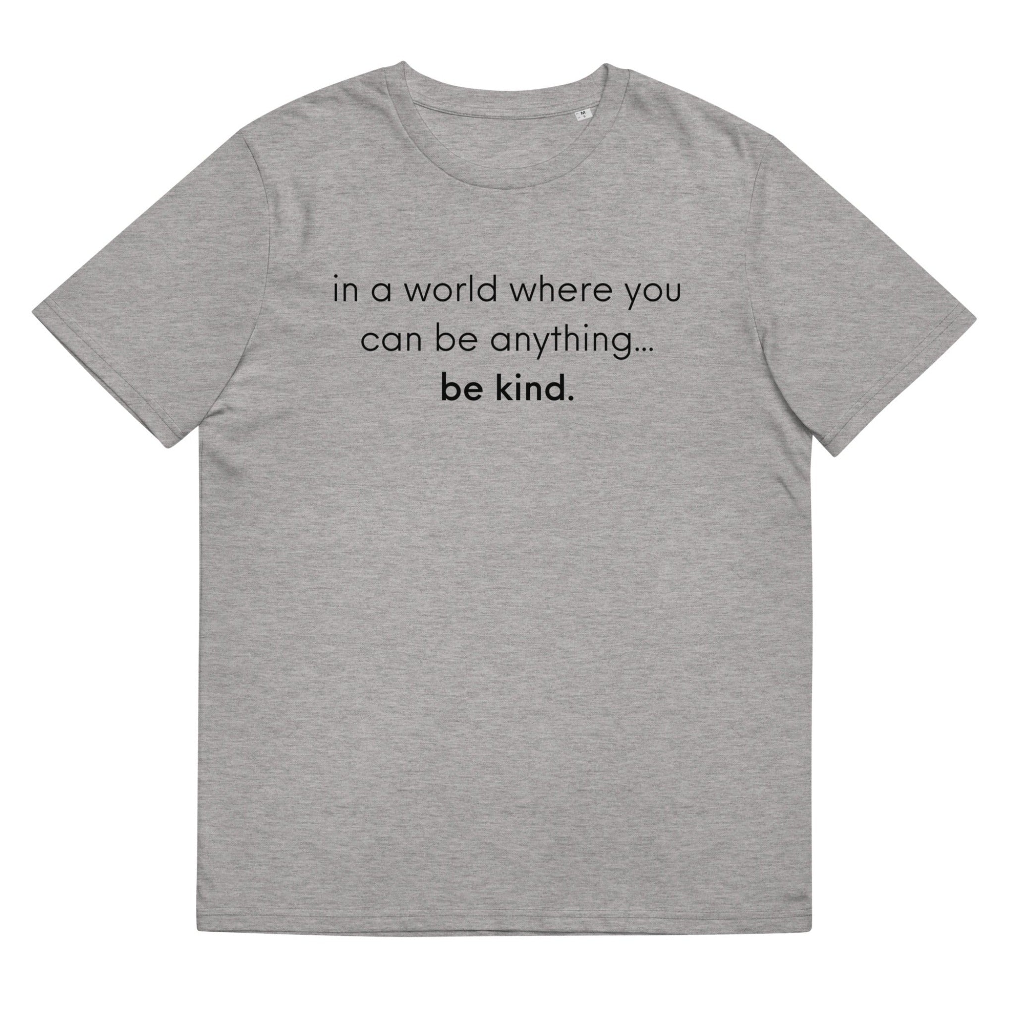 In A World Where You Can Be Anything Be Kind Unisex Short Sleeve T-Shirt Gift For Anniversary