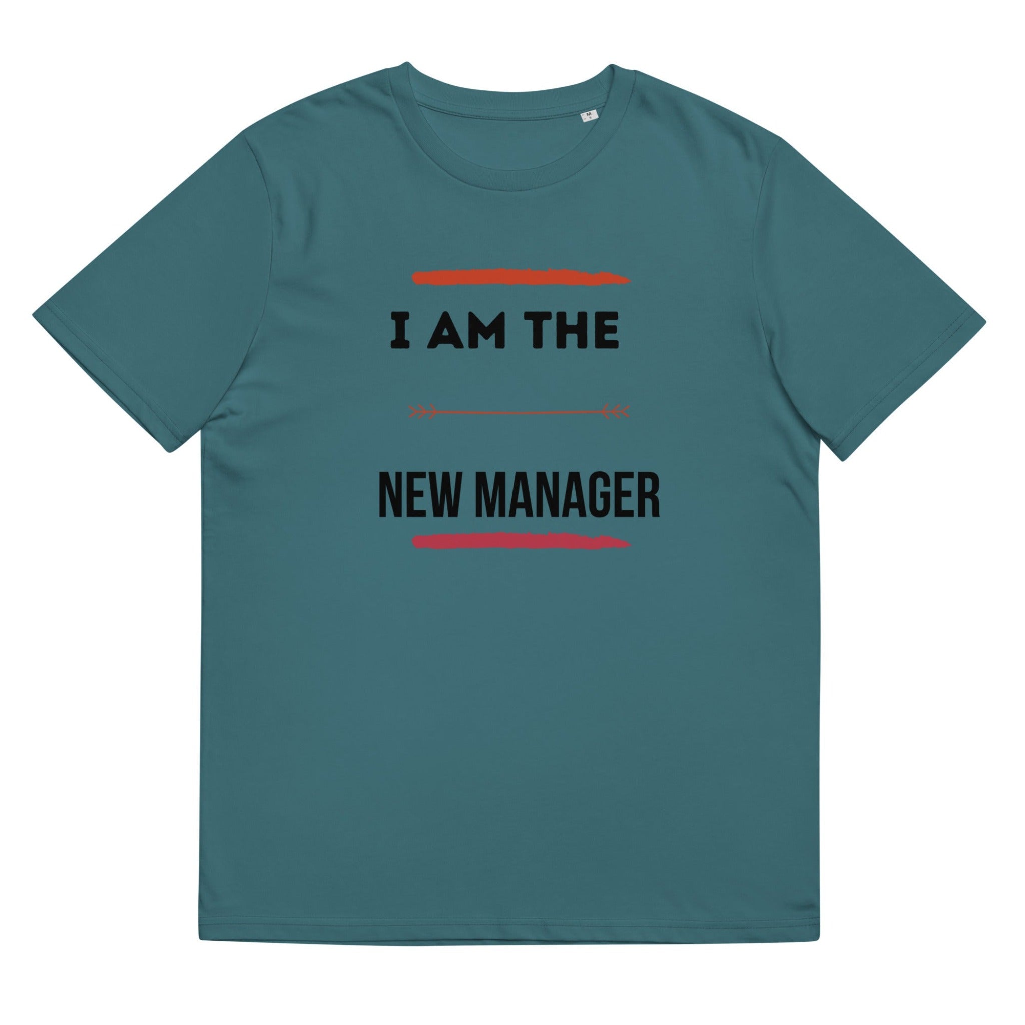 I Am The New Manager Organic Crewneck Cotton T-Shirt