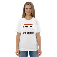 I Am The New Manager Organic Crewneck Cotton T-Shirt