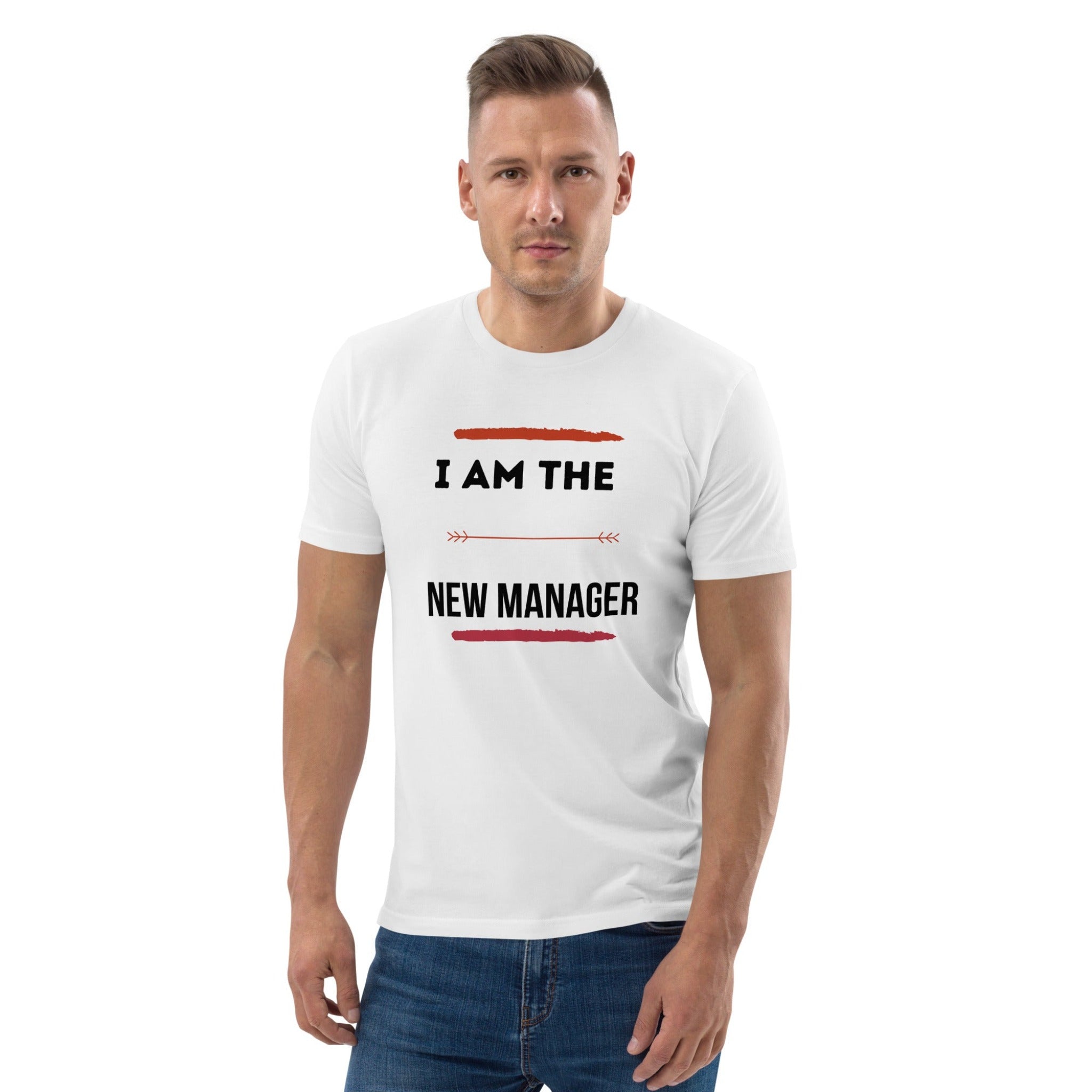 I Am The New Manager Organic Crewneck Cotton T-Shirt