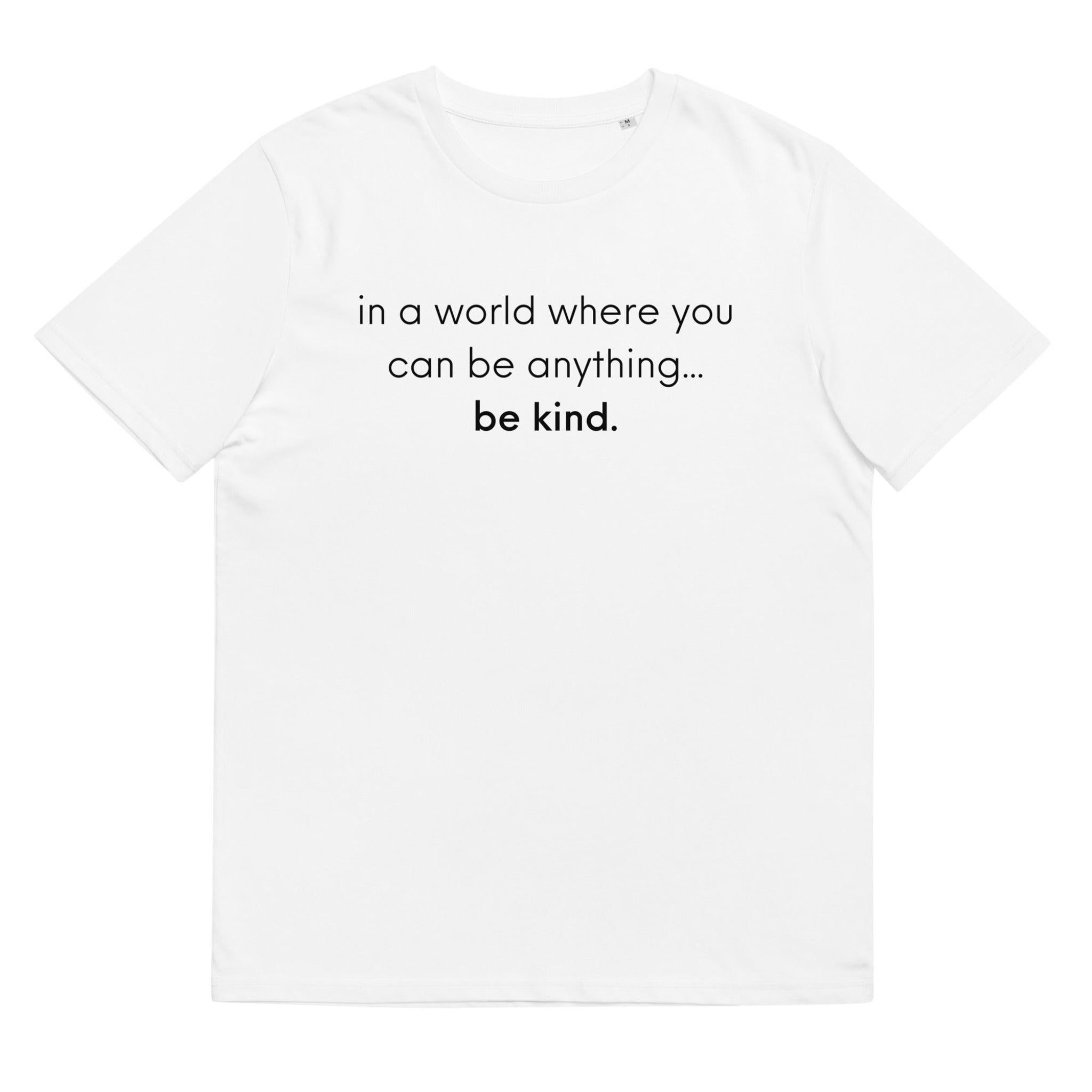 In A World Where You Can Be Anything Be Kind Unisex Short Sleeve T-Shirt